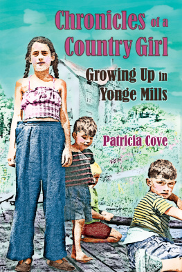 Patricia Cove - Chronicles of a Country Girl: Growing Up in Yonge Mills