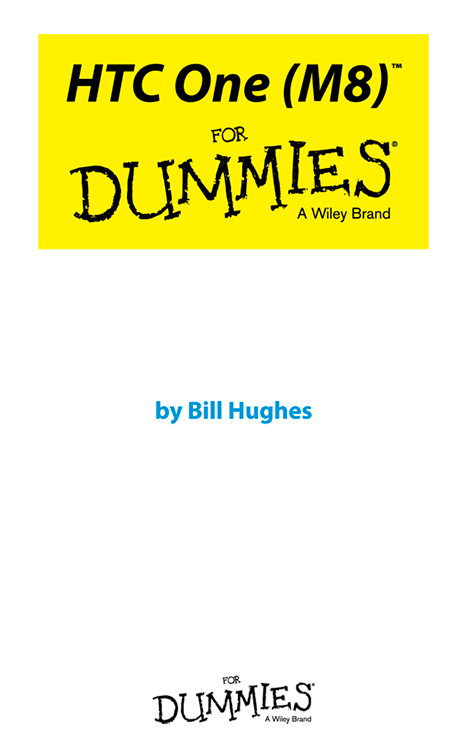 HTC One M8 For Dummies Published by John Wiley Sons Inc 111 River - photo 1