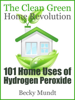 Becky Mundt - 101 Home Uses of Hydrogen Peroxide