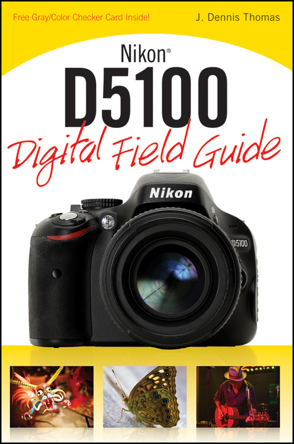 Nikon D5100 Digital Field Guide - image 1