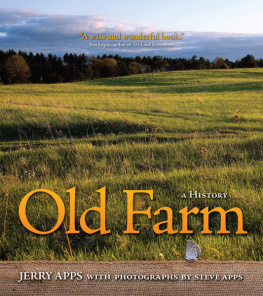 Jerry Apps - Old Farm: A History