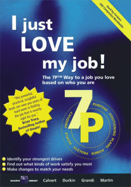 Roy Calvert - I Just Love My Job!: The 7p Way to Satisfaction at Work