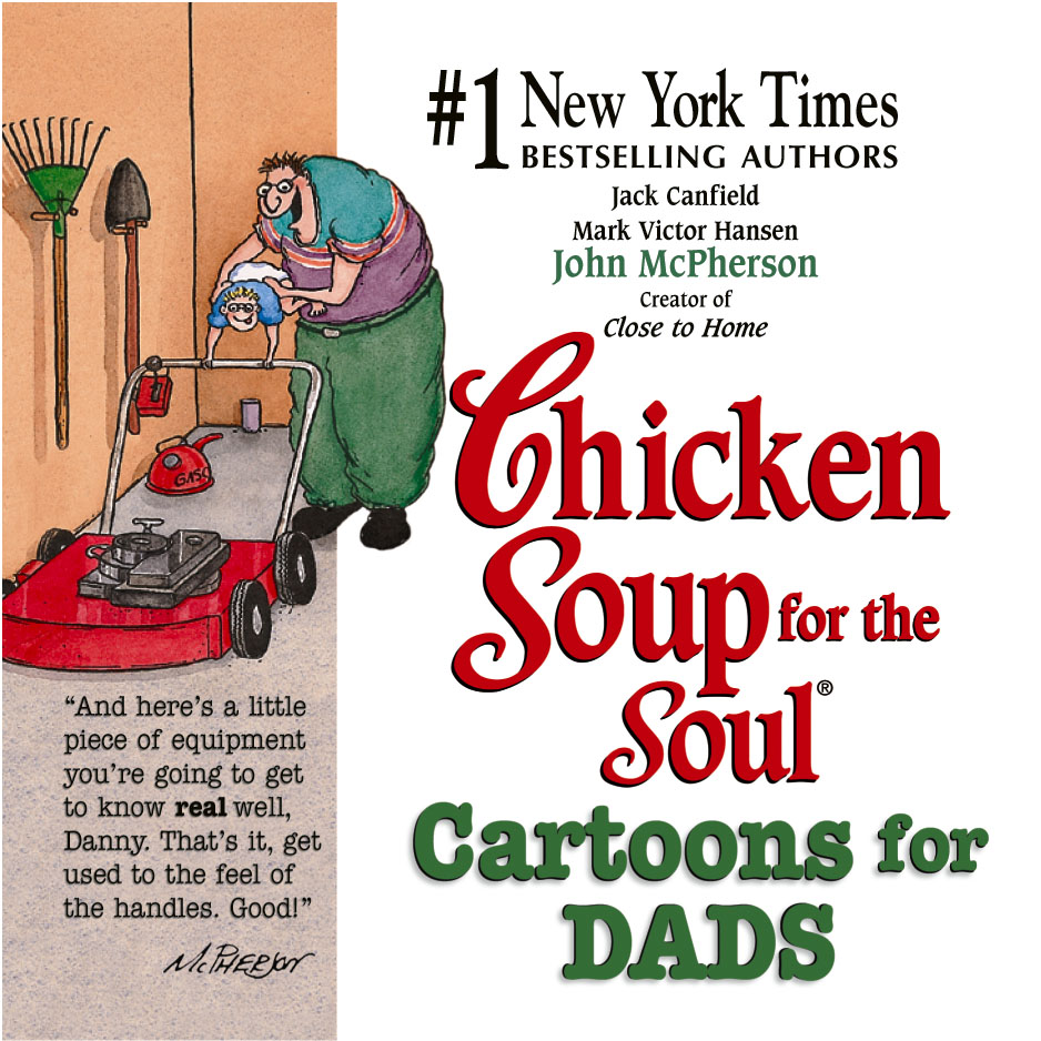 Chicken Soup for the Soul Cartoons for Dads CHICKEN SOUP FOR THE SOUL - photo 1