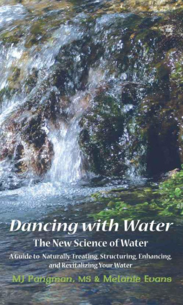 Pangman MJ Dancing with Water: The New Science of Water