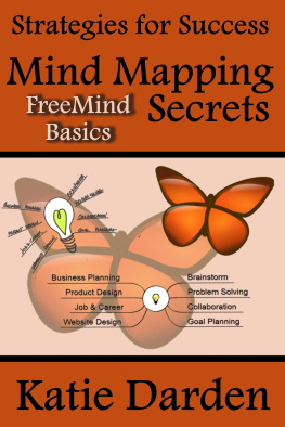 Katie Darden - Mind Mapping Secrets--FreeMind Basics