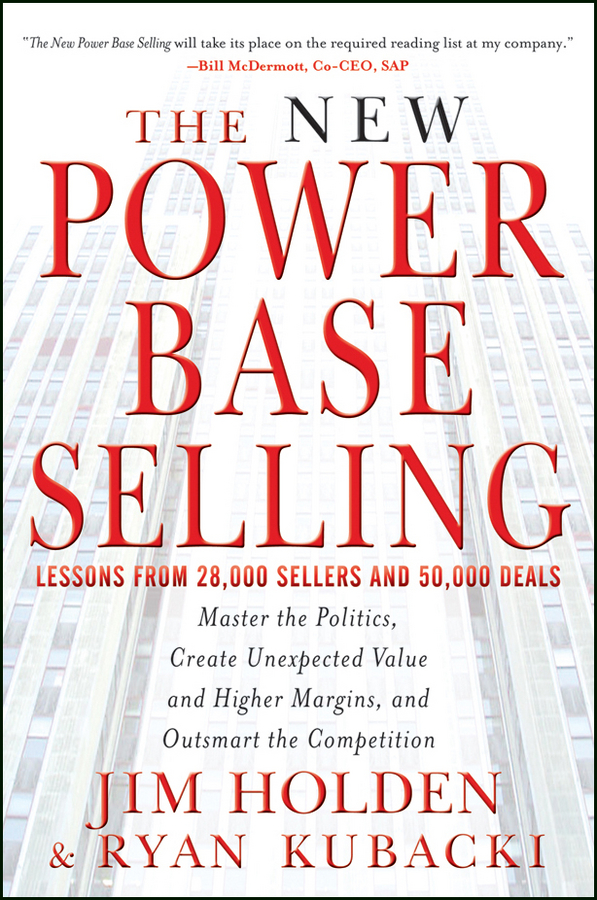 Contents Praise for The New Power Base Selling To be successful in sales it - photo 1