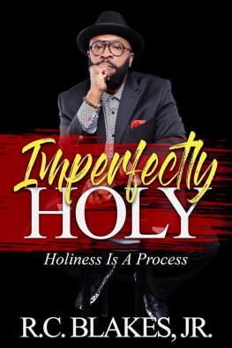 R.C. Blakes Jr. Imperfectly Holy