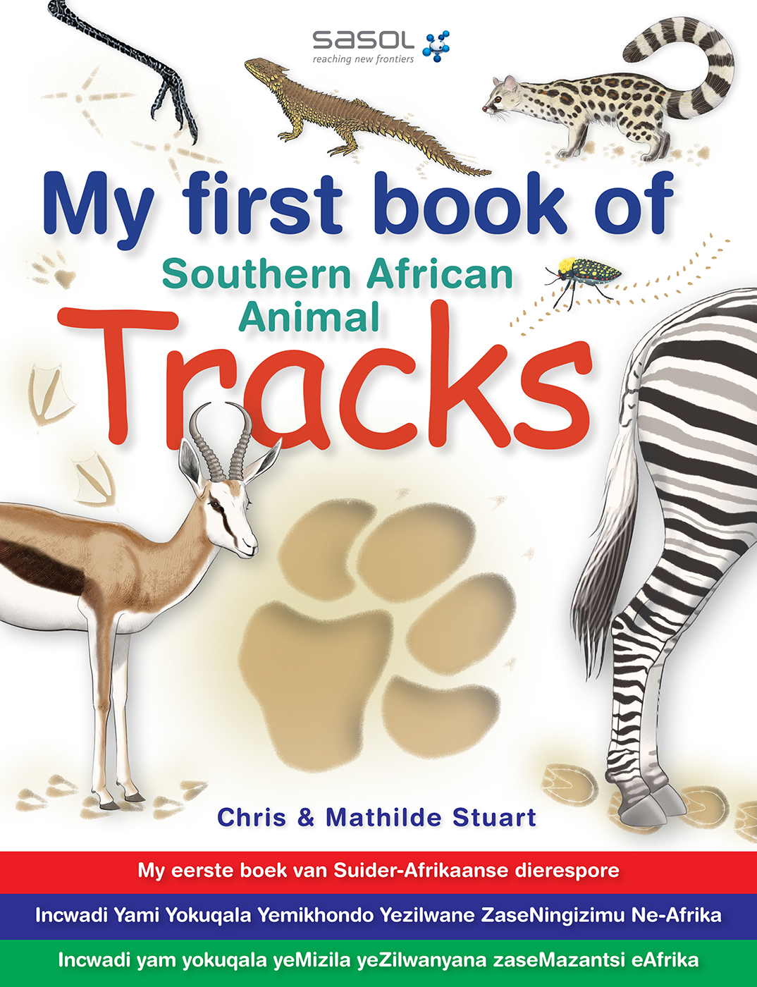 My first book of Southern African Animal Tracks Chris Mathilde Stuart - photo 1