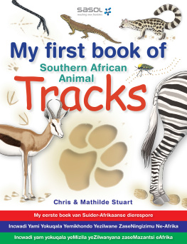 Chris Stuart - My First Book of Southern African Animal Tracks