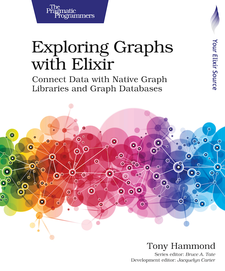 Exploring Graphs with Elixir Connect Data with Native Graph Libraries and Graph - photo 1