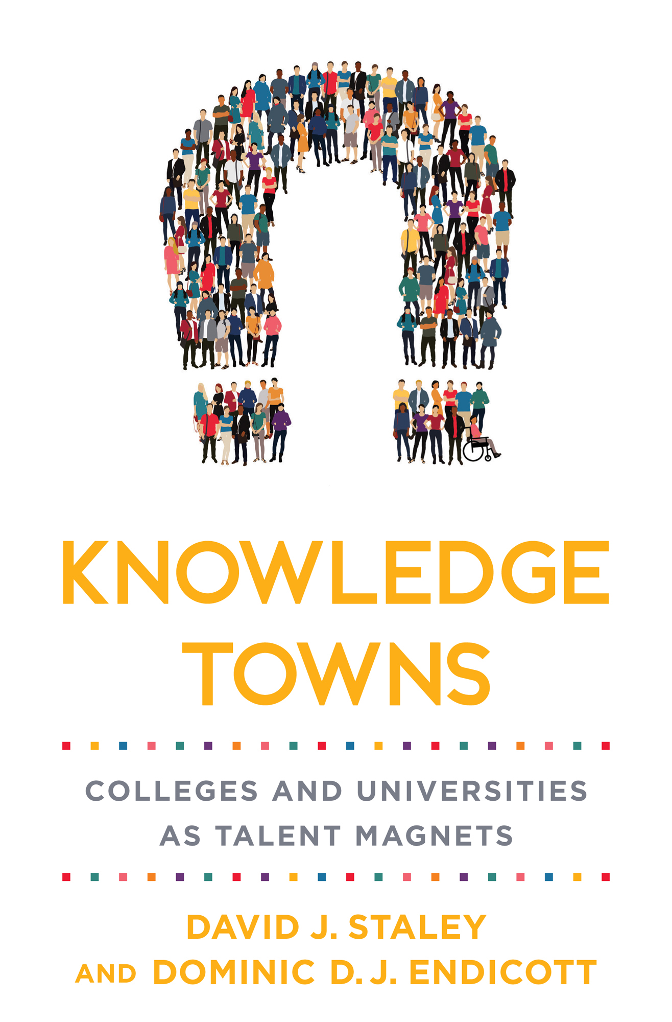 Knowledge Towns Colleges and Universities as Talent Magnets - image 1