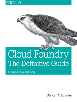 Duncan C. E. Winn - Cloud Foundry: The Definitive Guide