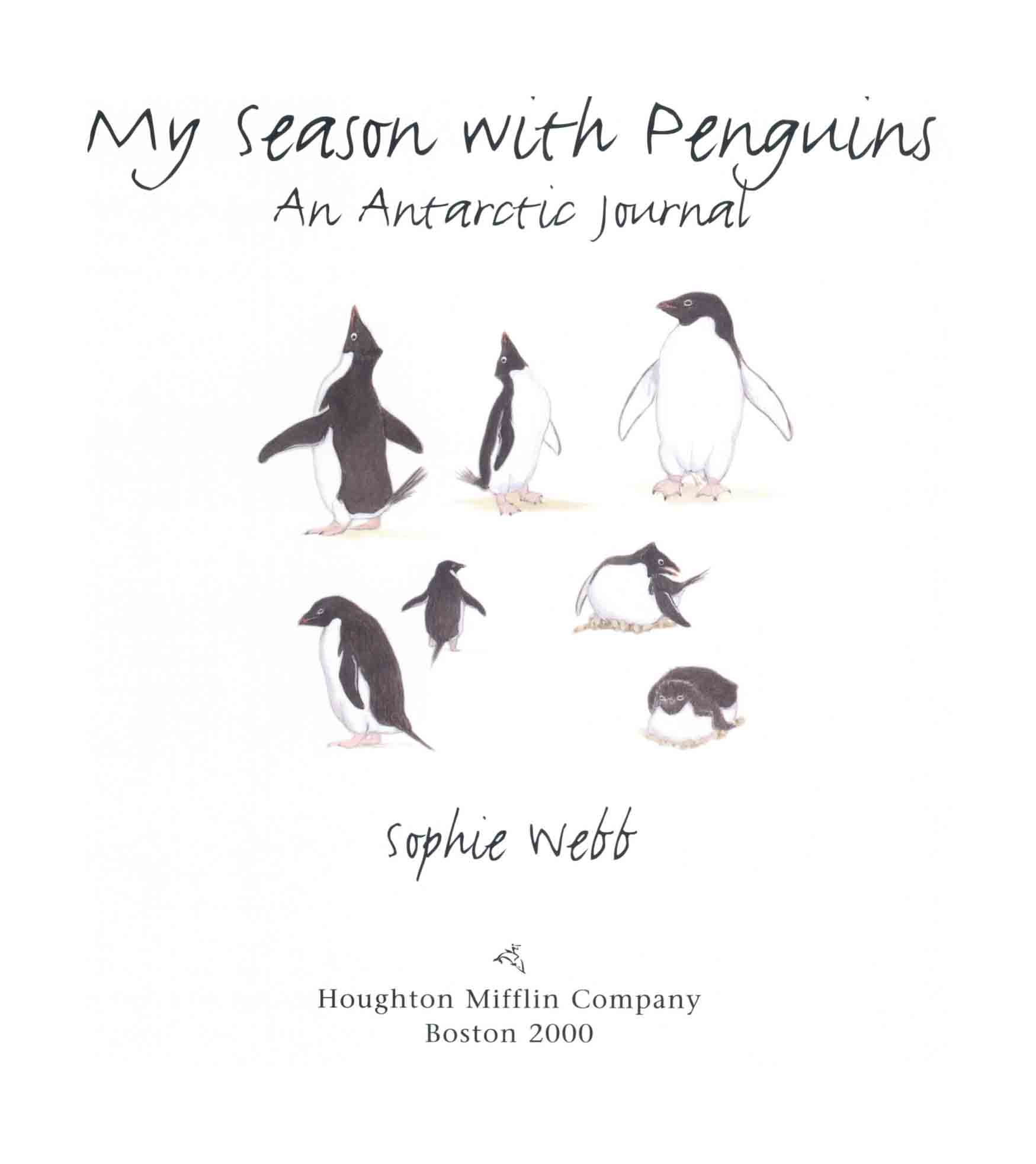 My Season with Penguins An Antarctic Journal Sophie Webb Houghton Mifflin - photo 1