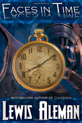 Lewis E Aleman Faces in Time: A Time Travel Thriller