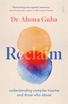 Ahona Guha Reclaim: understanding complex trauma and those who abuse