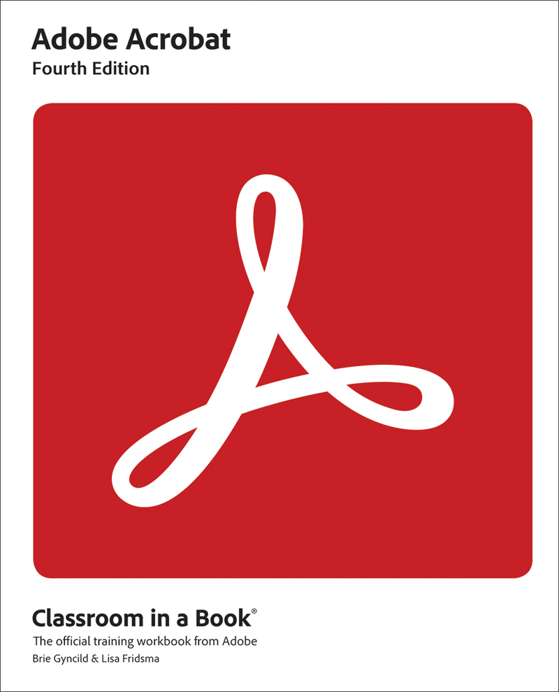 Adobe Acrobat Classroom in a Book The official training workbook from Adobe - photo 2