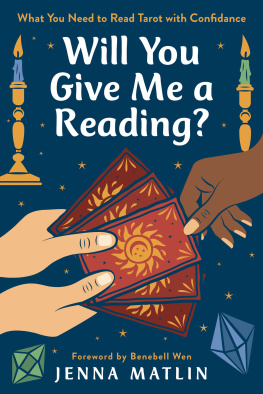 Jenna Matlin Will You Give Me a Reading?: What You Need to Read Tarot with Confidence