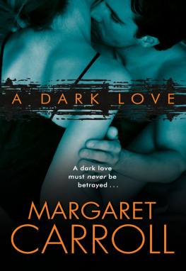 Margaret Carroll A Dark Love