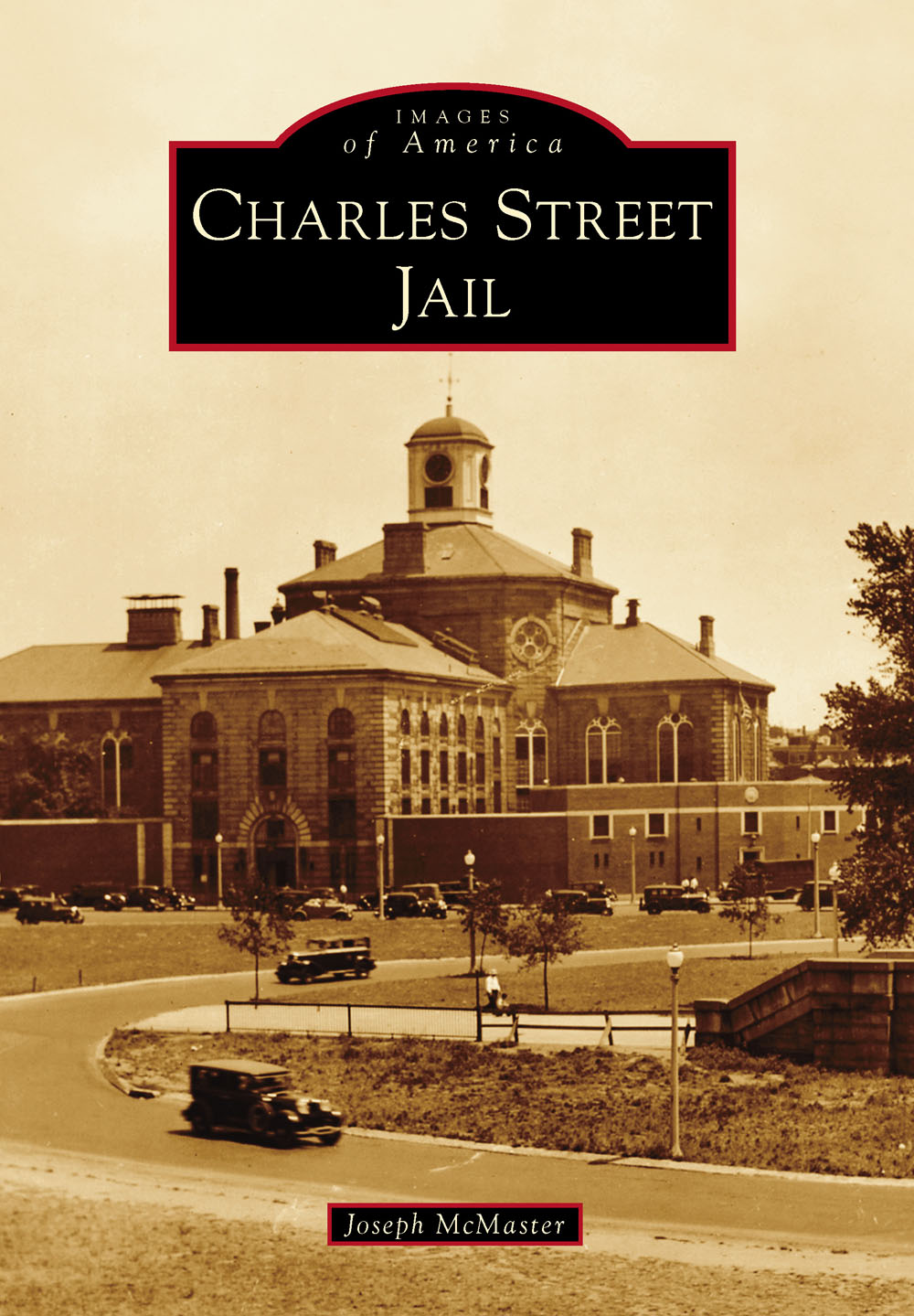 IMAGES of America CHARLES STREET JAIL ON THE COVER The Charles Street Jail - photo 1