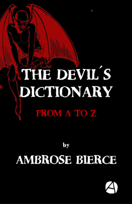 Ambrose Bierce - The Devil´s Dictionary: From A to Z