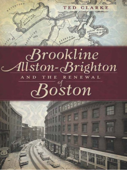 Ted Clarke Brookline, Allston-Brighton and the Renewal of Boston