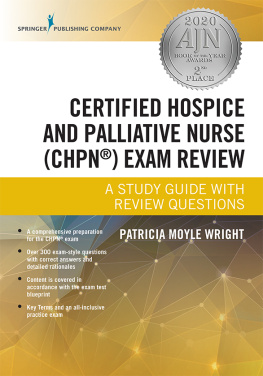 Patricia Moyle Wright - Certified Hospice and Palliative Nurse (CHPN) Exam Review: A Study Guide with Review Questions