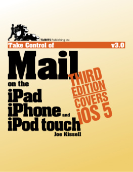 Joe Kissell Take Control of Mail on the iPad, iPhone, and iPod touch