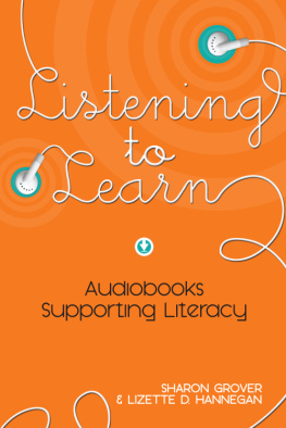 Sharon Grover - Listening to Learn: Audiobooks Supporting Literacy