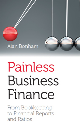 Alan Bonham - Painless Business Finance: From Bookkeeping to Financial Reports and Ratios (US Edition)