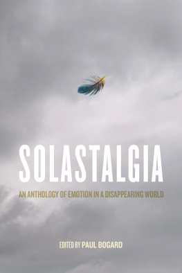 Paul Bogard - Solastalgia: An Anthology of Emotion in a Disappearing World
