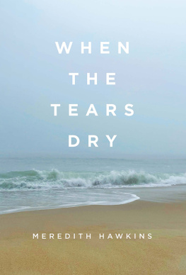 Meredith Hawkins - When the Tears Dry