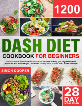 Cooper Dash Diet Cookbook: 1200 Days of Simple & Low sodium Recipes to Help you Regulate Blood Pressure & Lose Weight