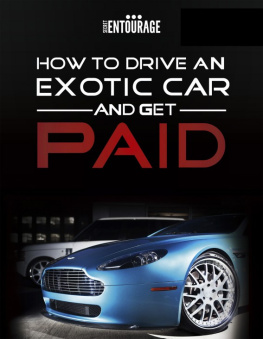 Secret Entourage - How to Drive an Exotic Car and get Paid