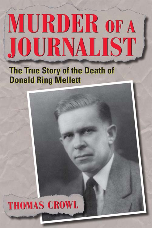 Murder of a Journalist TRUE CRIME HISTORY SERIES Twilight of Innocence The - photo 1