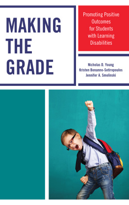 Nicholas D. Young - Making the Grade: Promoting Positive Outcomes for Students with Learning Disabilities