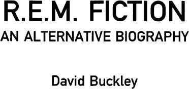REM Fiction An Alternative Biography - image 1