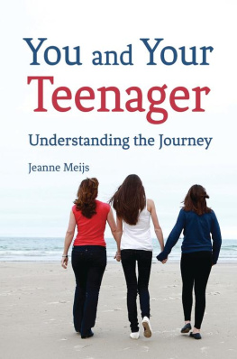 Jeanne Meijs - You and Your Teenager: Understanding the Journey