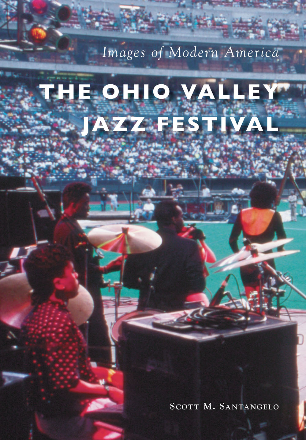 Images of Modern America THE OHIO VALLEY JAZZ FESTIVAL FRONT COVER View of - photo 1