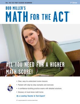 Bob Miller Math for the ACT 2nd Ed., Bob Millers