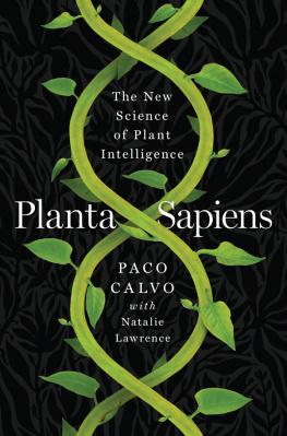 Paco Calvo Planta Sapiens: The New Science of Plant Intelligence