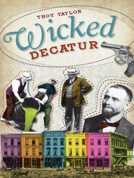 Troy Taylor - Wicked Decatur