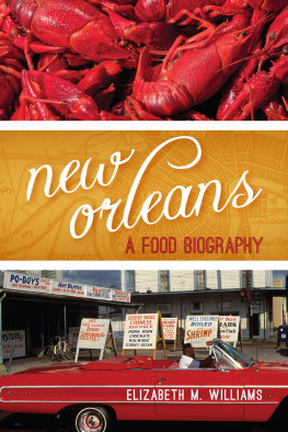 Elizabeth M. Williams - New Orleans: A Food Biography