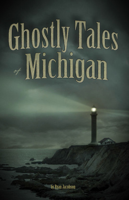 Ryan Jacobson Ghostly Tales of Michigan