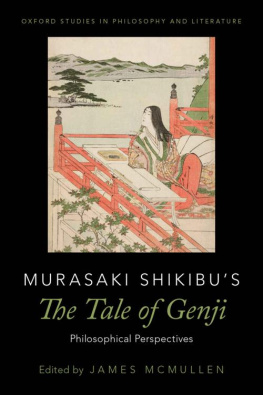 James McMullen - Murasaki Shikibus The Tale of Genji: Philosophical Perspectives