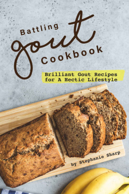 Stephanie Sharp Battling Gout Cookbook: Brilliant Gout Recipes for A Hectic Lifestyle