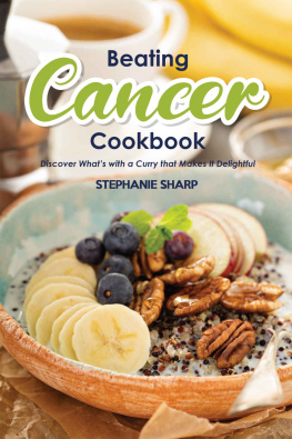 Stephanie Sharp - Beating Cancer Cookbook