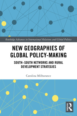 Carolina Milhorance - New Geographies of Global Policy-Making: South-South Networks and Rural Development Strategies