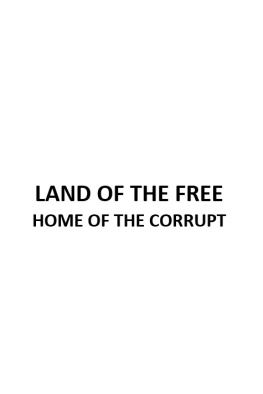 Christopher Gousse Land of the Free, Home of the Corrupt