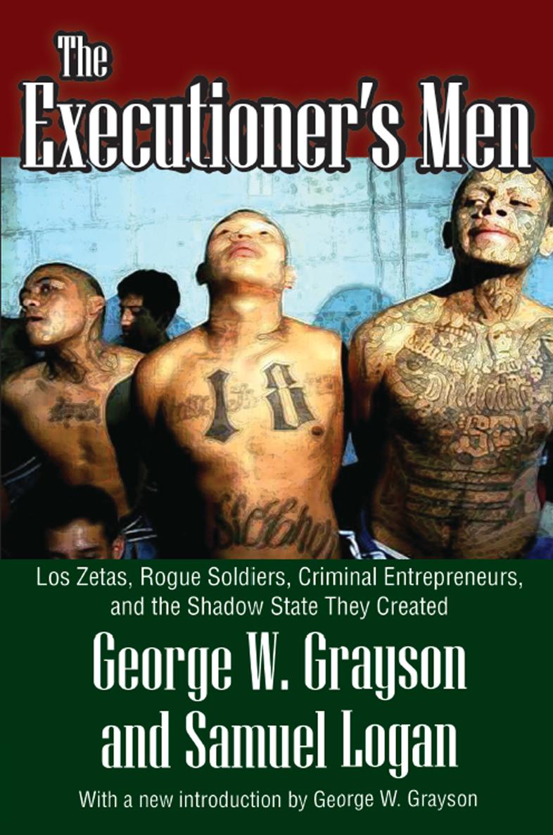 The Executioners Men The Executioners Men Los Zetas Rogue Soldiers Criminal - photo 1