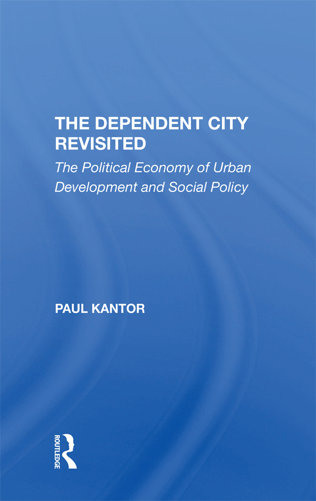 The Dependent City Revisited The Dependent City Revisited The Political - photo 1